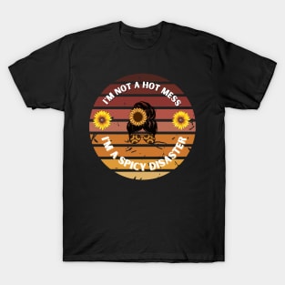 Retro I'm not a hot mess I'm A Spicy Disaster T-Shirt